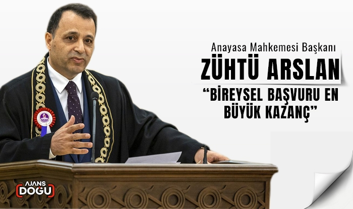 Anayasa Mahkemesi Başkanı Zühtü Arslan: “Bireysel başvuru en büyük kazanç”