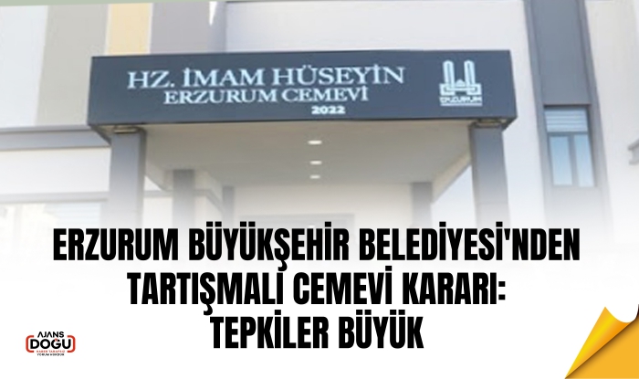 Erzurum Büyükşehir Belediyesi'nden Tartışmalı Cemevi Kararı: Tepkiler Büyük
