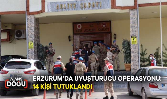 Erzurum'da uyuşturucu operasyonu: 14 kişi tutuklandı