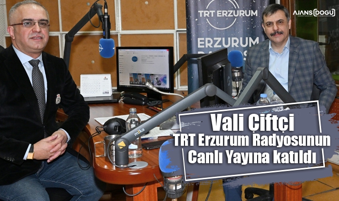 Erzurum Valisi Mustafa Çiftçi Erzurum TRT radyosuna konuk oldu