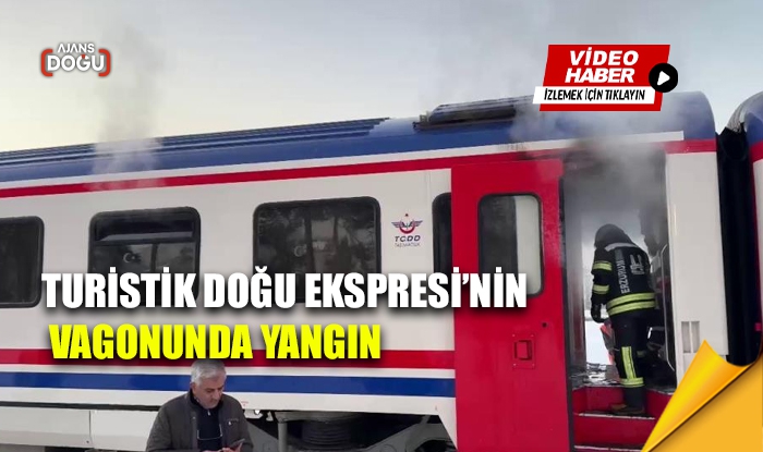 Turistik Doğu Ekspresi’nin vagonunda yangın