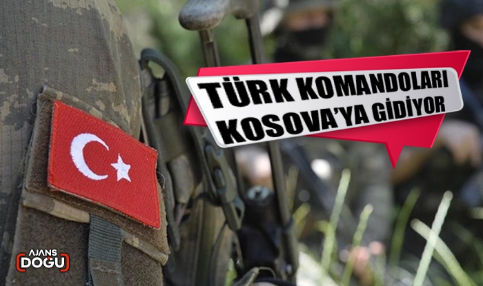 Türk komandoları Kosova’ya gidiyor