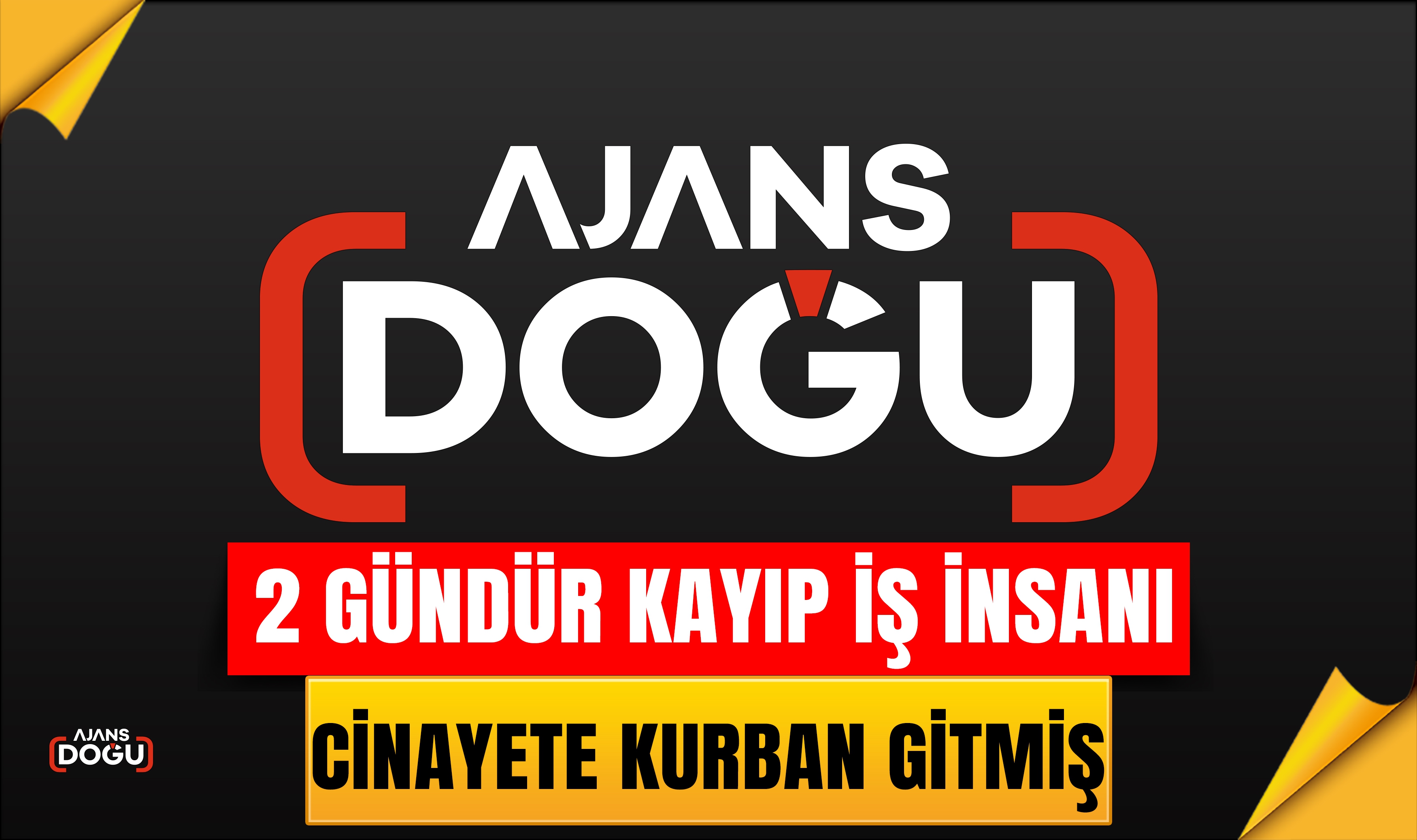 2 gündür kayıp iş insanı cinayete kurban gitmiş