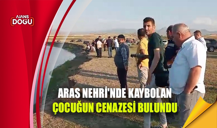 Aras Nehri'nde kaybolan çocuğun cenazesi bulundu