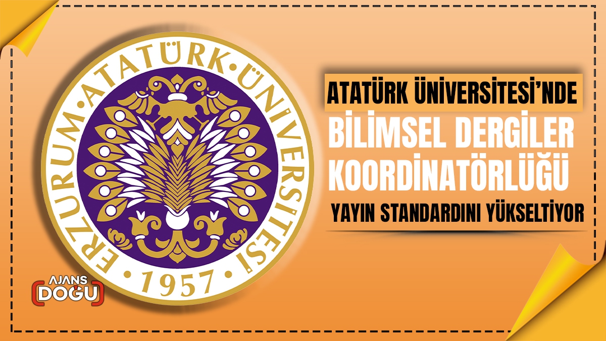 Atatürk Üniversitesi’nde Bilimsel Dergiler Koordinatörlüğü, Yayın Standardını Yükseltiyor