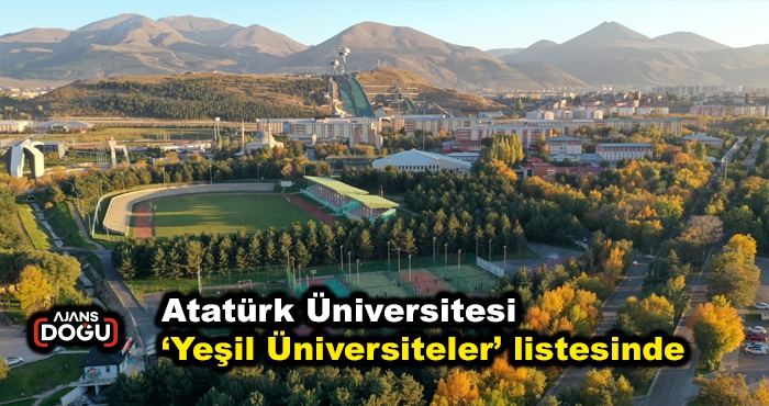 Atatürk Üniversitesi ‘Yeşil Üniversiteler’ listesinde