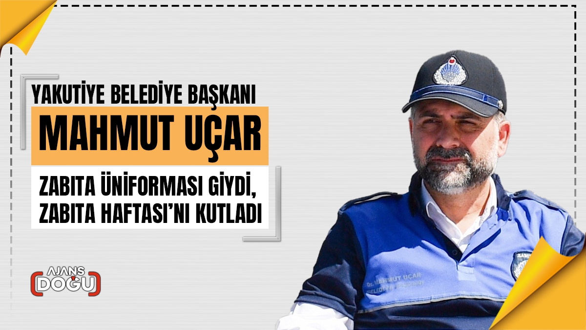 Başkan Uçar zabıta üniforması giydi, Zabıta Haftası’nı kutladı