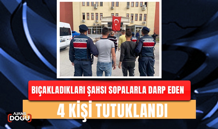Bıçakladıkları şahsı sopalarla darp eden 4 kişi tutuklandı
