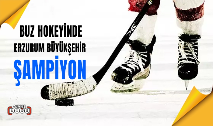 Buz Hokeyinde Erzurum Büyükşehir şampiyon