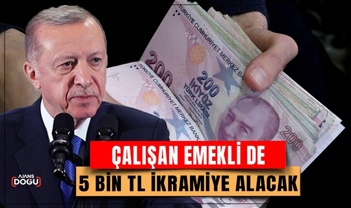 Çalışan emekli de 5 bin TL ikramiye alacak