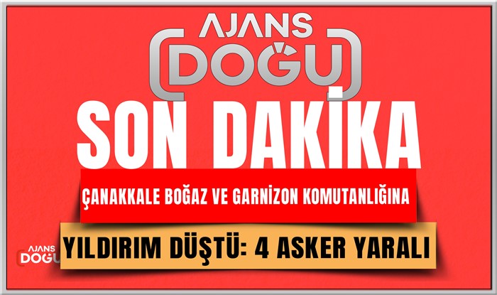 Çanakkale Boğaz ve Garnizon Komutanlığına yıldırım düştü: 4 asker yaralı