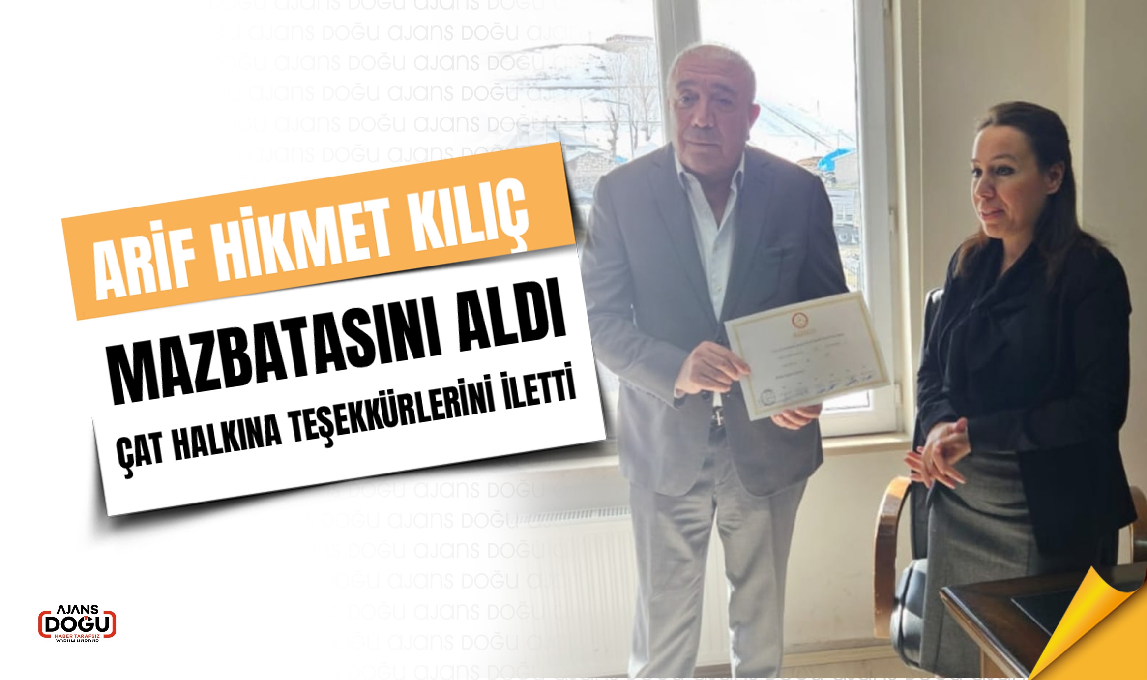 Çat Belediye Başkanı Seçilen Arif Hikmet Kılıç, Mazbatasını aldı ve Çat halkına teşekkür etti