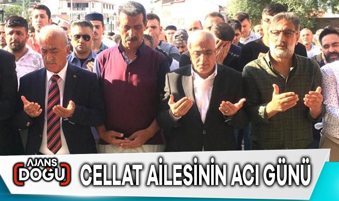 Cellat ailesinin acı günü