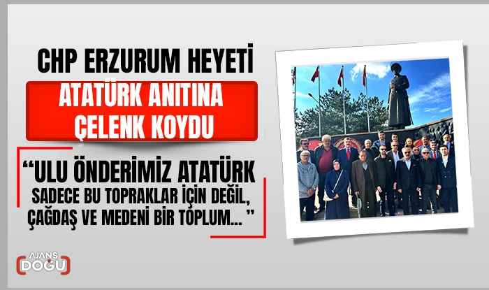 CHP Erzurum heyeti Cumhuiyet Bayamı dolayısıylaAtatürk anıtına çelenk koydu.