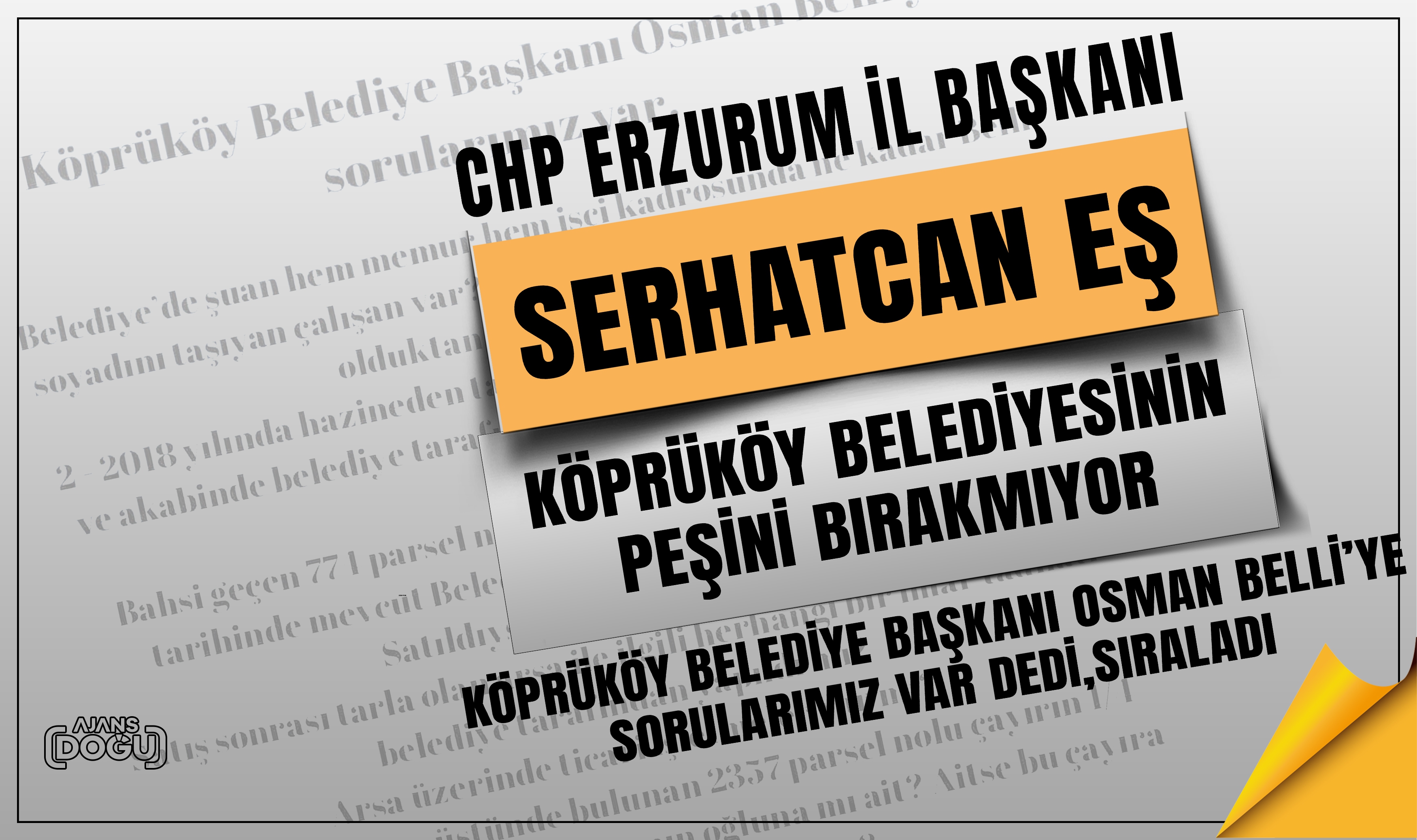 CHP Erzurum il Başkanı Eş Köprüköy belediyesinin peşini bırakmıyor