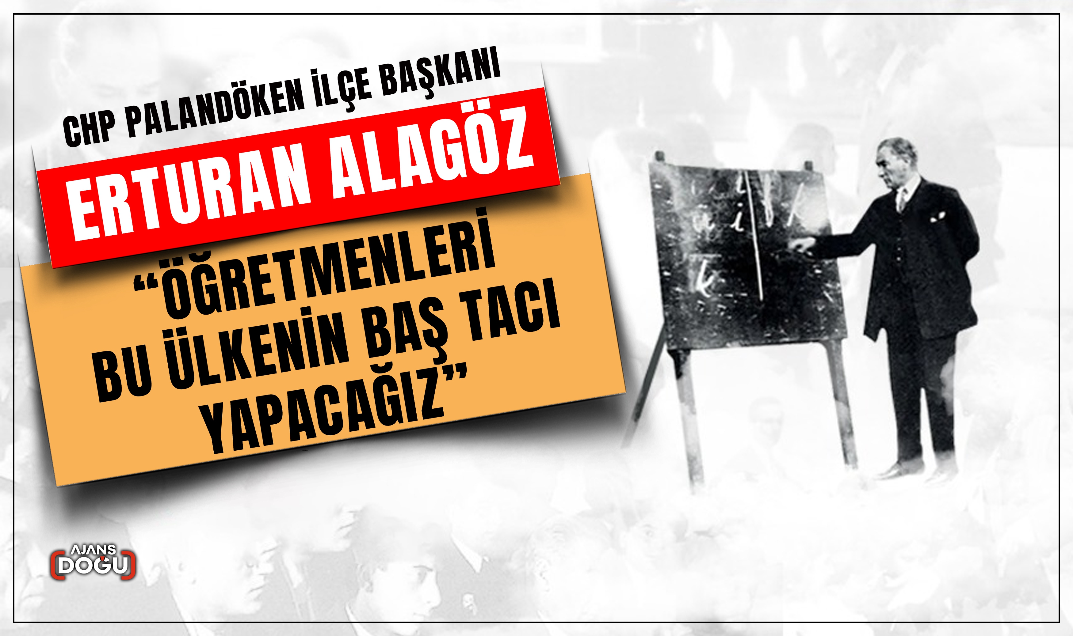 CHP Palandöken İlçe Başkanı Alagöz'den 24 Kasım Öğretmeler günü mesajı