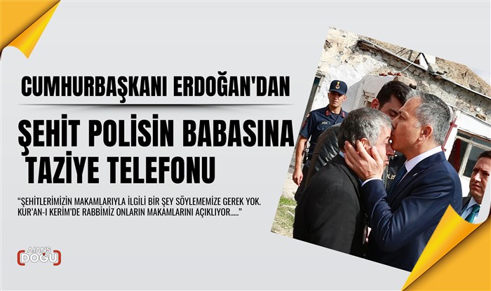 Cumhurbaşkanı Erdoğan'dan, şehit polisin babasına taziye telefonu
