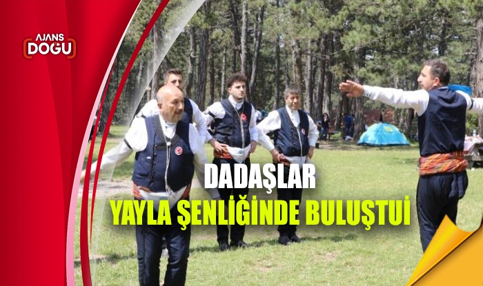 Dadaşlar yayla şenliğinde buluştu