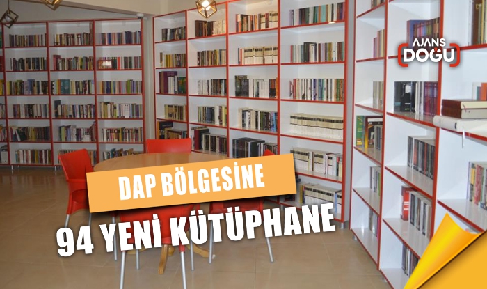 DAP Bölgesine 94 yeni kütüphane