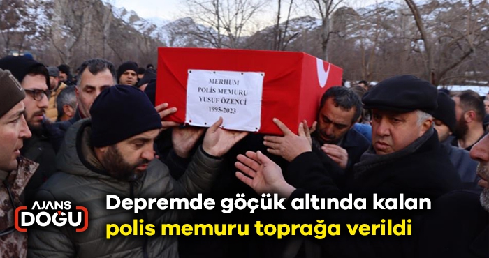 Depremde göçük altında kalan polis memuru toprağa verildi 