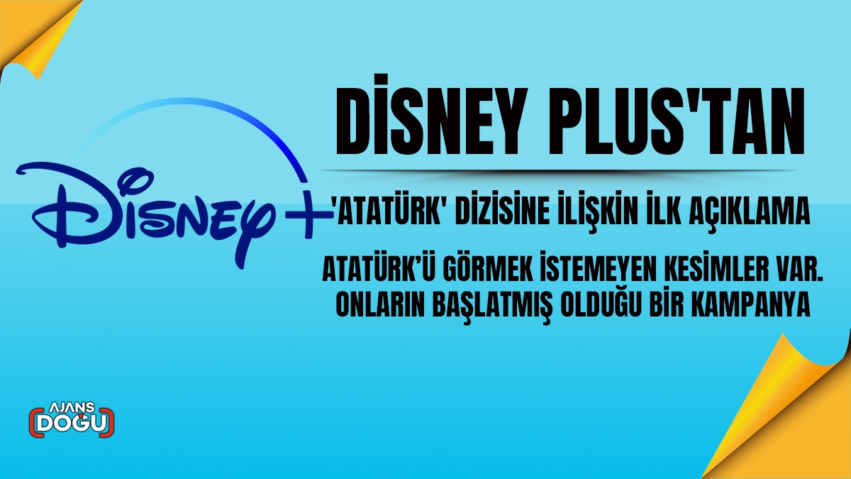 Disney Plus'tan 'Atatürk' dizisine ilişkin ilk açıklama