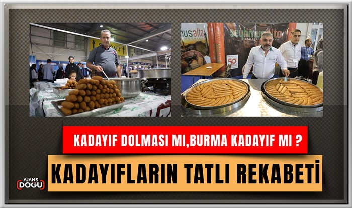 Diyarbakır Burma Kadayıfı ile Erzurum Kadayıf Dolmasının 'tatlı' rekabeti