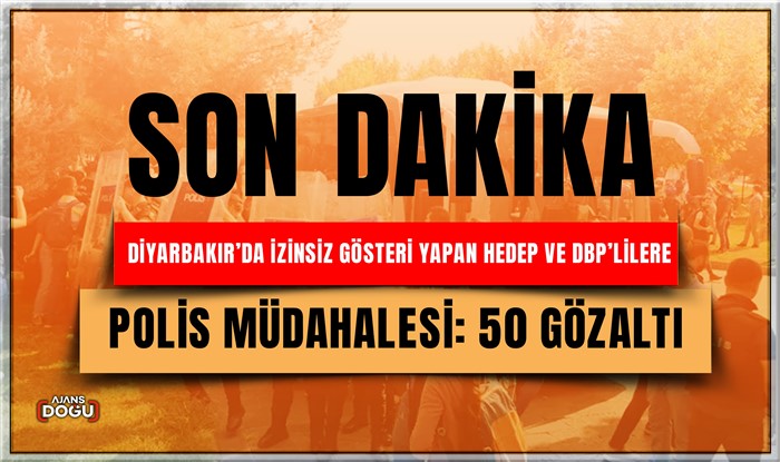 Diyarbakır’da izinsiz gösteri yapan HEDEP ve DBP’lilere polis müdahalesi: 50 gözaltı