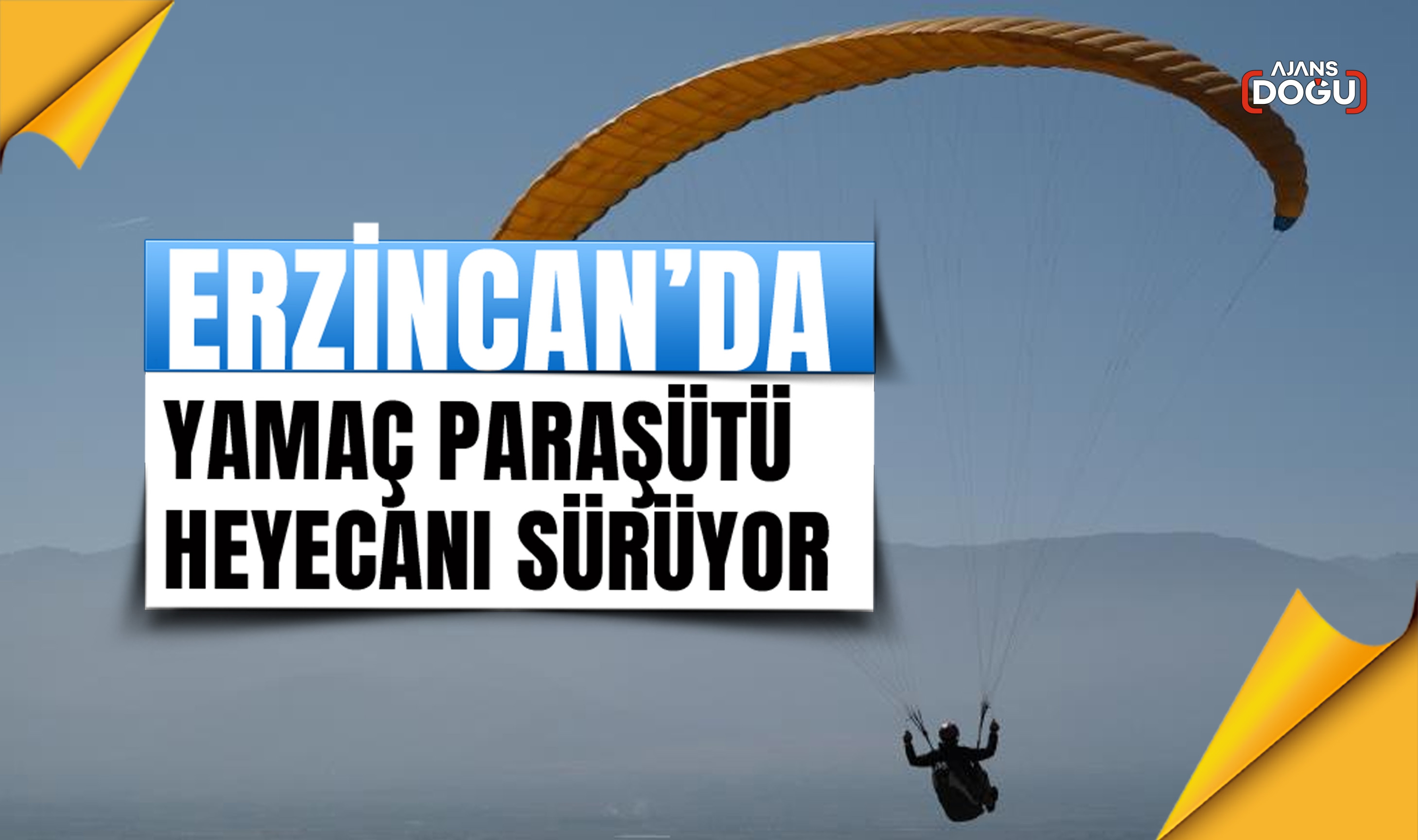 Erzincan’da yamaç paraşütü heyecanı sürüyor