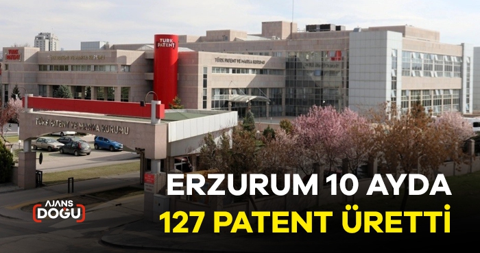 Erzurum 10 ayda 127 patent üretti