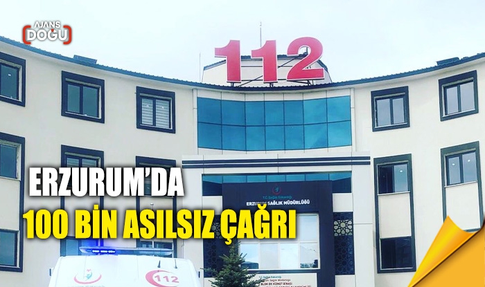 Erzurum'da 100 bin asılsız çağrı