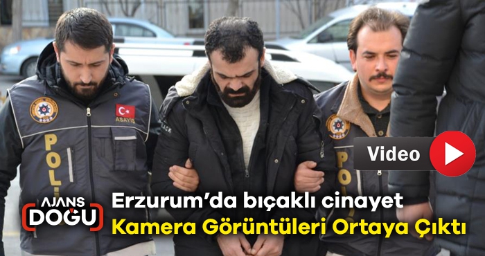Erzurum’da bıçaklı cinayet