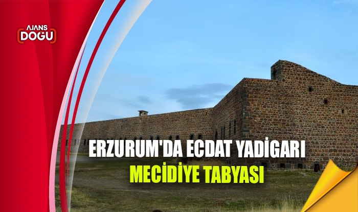 Erzurum'da ecdat yadigarı: Mecidiye Tabyası