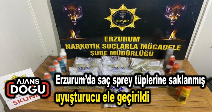 Erzurum’da saç sprey tüplerine saklanmış uyuşturucu ele geçirildi