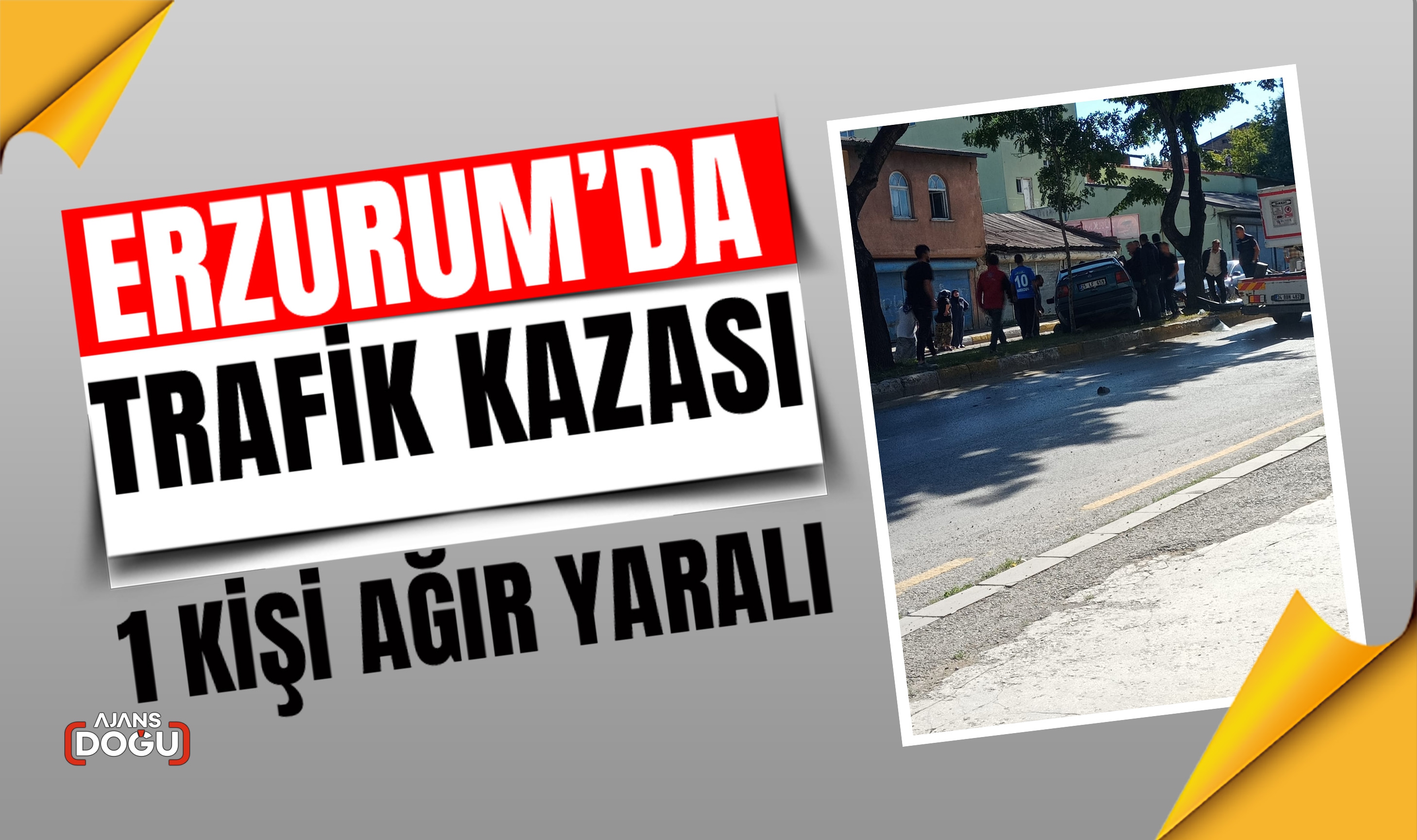 Erzurum'da trafik kazsı bir kişi ağır yaralandı