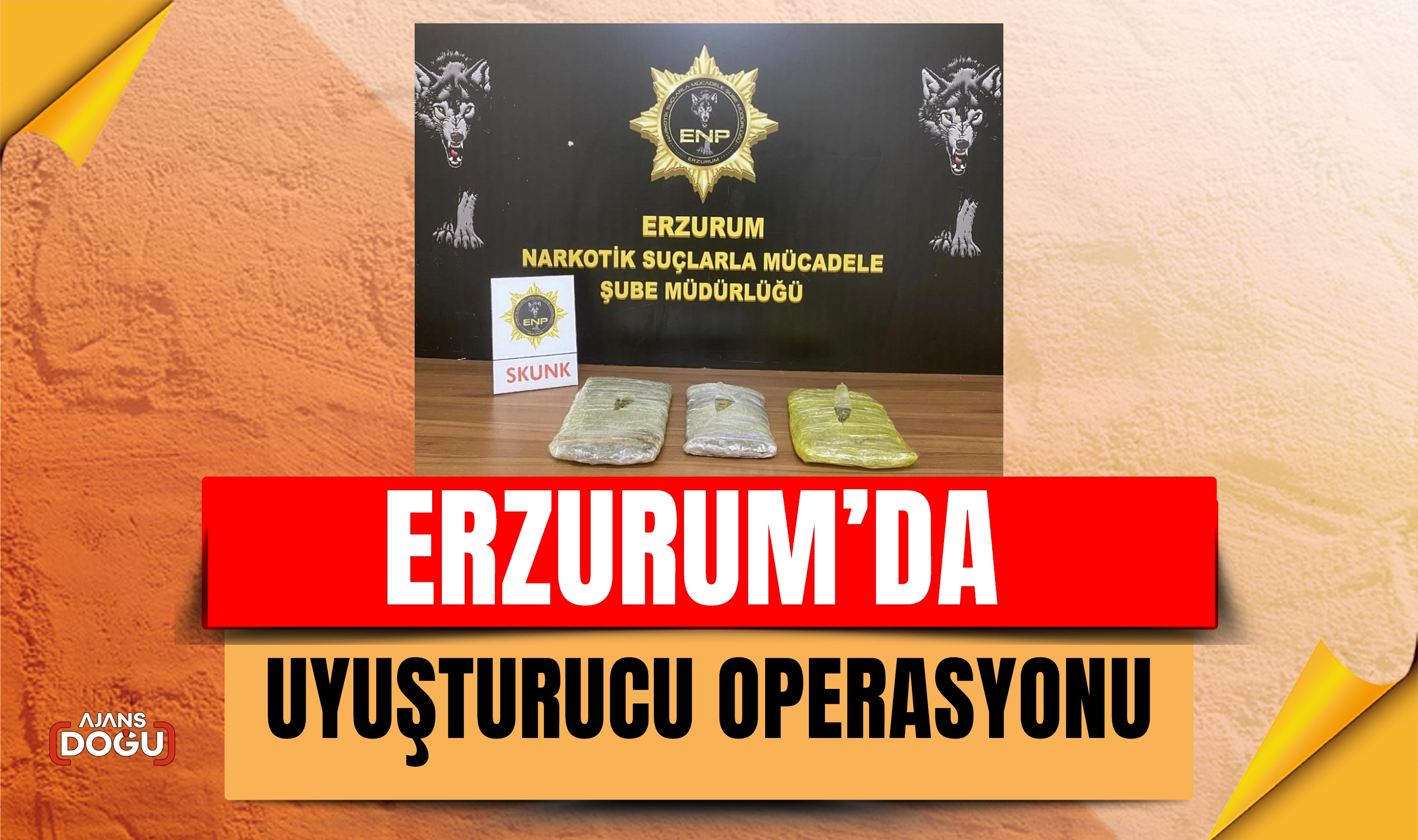 Erzurum’da uyuşturucu operasyonu