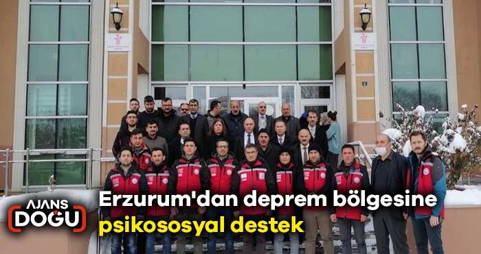 Erzurum'dan deprem bölgesine psikososyal destek
