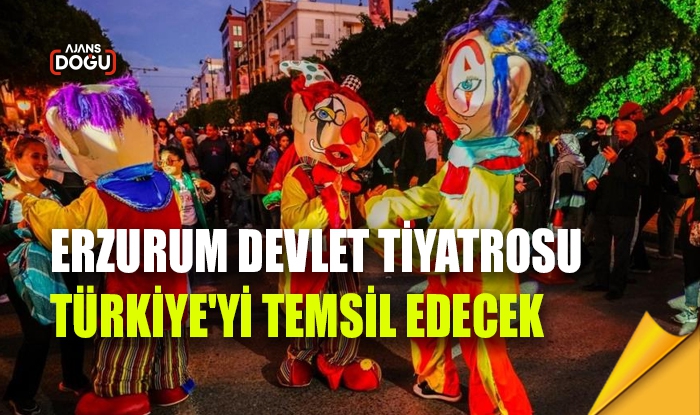 Erzurum Devlet Tiyatrosu Türkiye'yi temsil edecek
