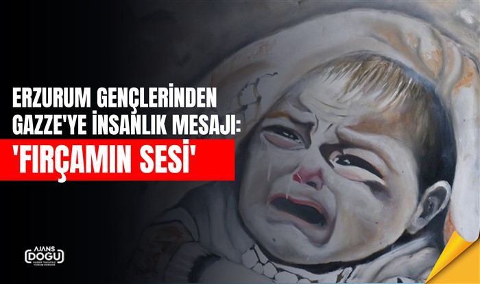 Erzurum Gençlerinden Gazze'ye İnsanlık Mesajı: 'Fırçamın Sesi'