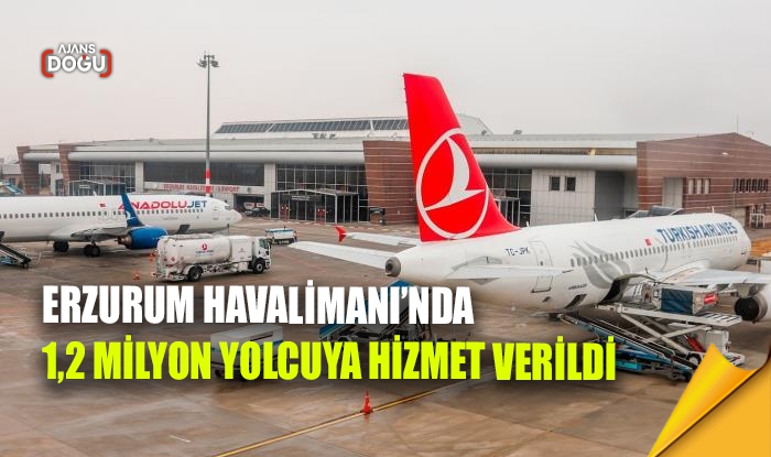 Erzurum Havalimanı’nda 1,2 milyon yolcuya hizmet verildi