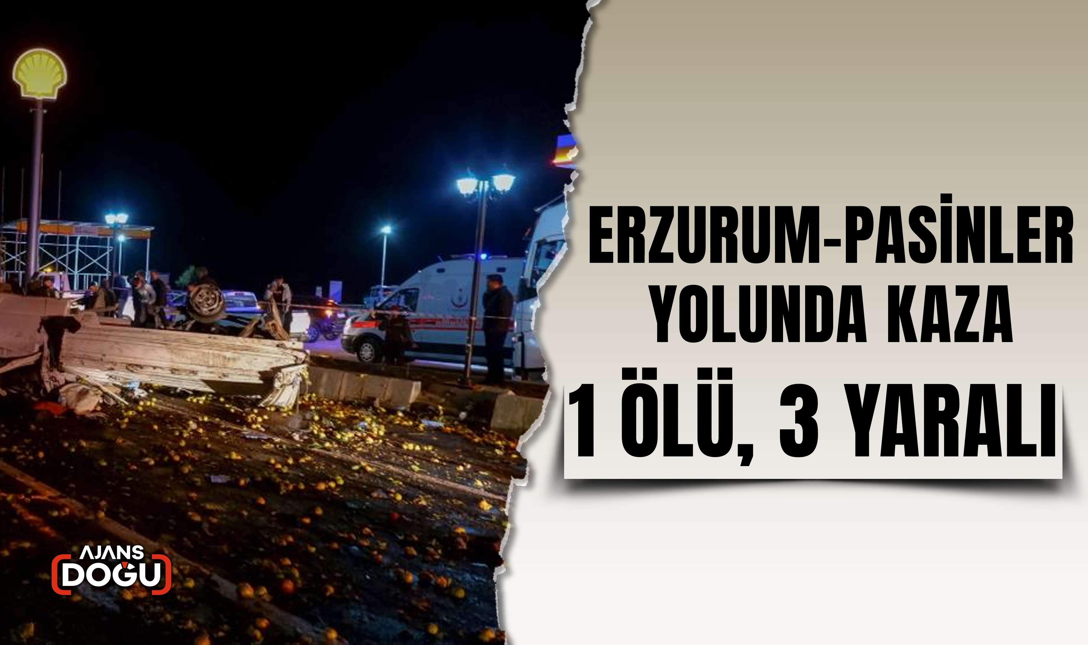 Erzurum-Pasinler yolunda kaza: 1 ölü, 3 yaralı
