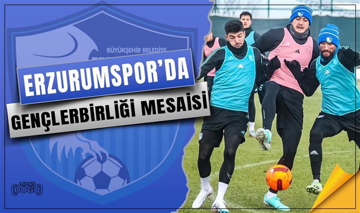 Erzurumspor’da Gençlerbirliği mesaisi