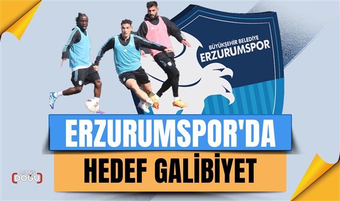 Erzurumspor'da hedef galibiyet