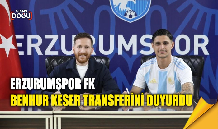 Erzurumspor FK Benhur Keser transferini duyurdu