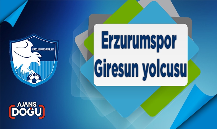 Erzurumspor Giresun yolcusu