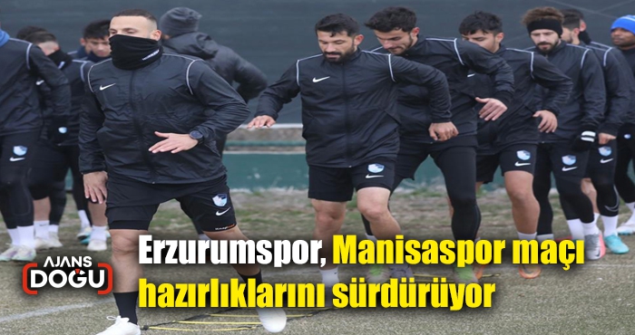 Erzurumspor, Manisaspor maçı hazırlıklarını sürdürüyor