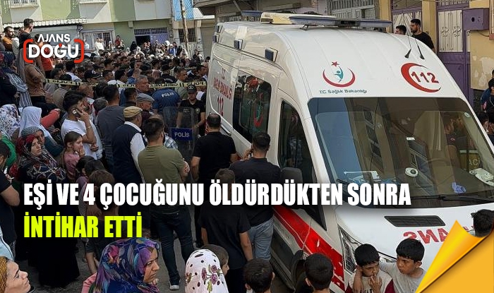 Eşi ve 4 çocuğunu öldürdükten sonra intihar etti