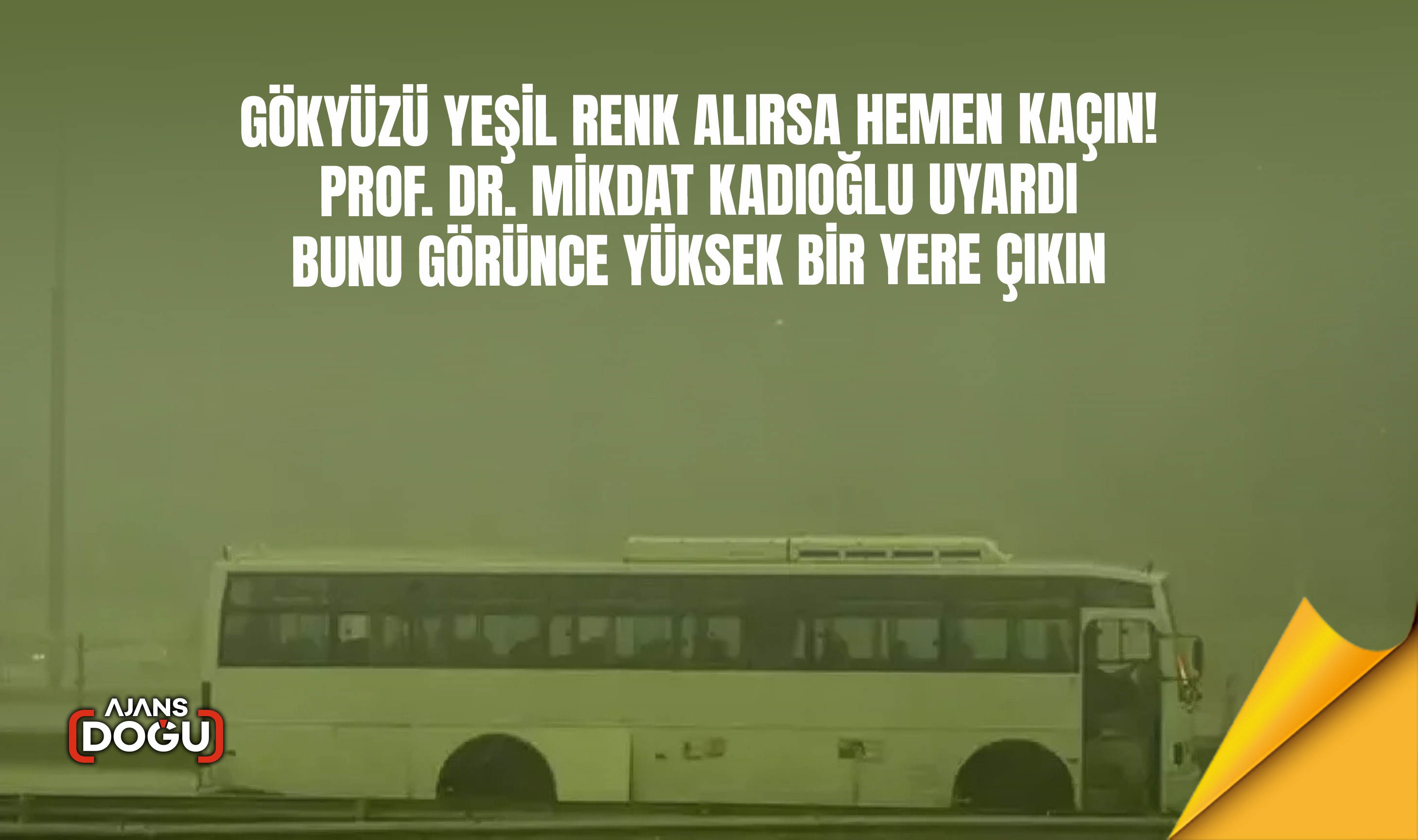 Gökyüzü yeşil renk alırsa hemen kaçın! Prof. Dr. Mikdat Kadıoğlu uyardı: Bunu görünce yüksek bir yere çıkın