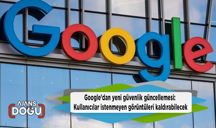 Google'dan yeni güvenlik güncellemesi: Kullanıcılar istenmeyen görüntüleri kaldırabilecek