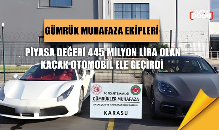 Gümrük muhafaza ekipleri piyasa değeri 445 milyon lira olan kaçak otomobil ele geçirdi
