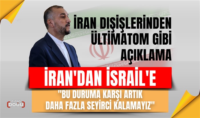 İran'dan İsrail'e;Bu duruma karşı artık daha fazla seyirci kalamayız